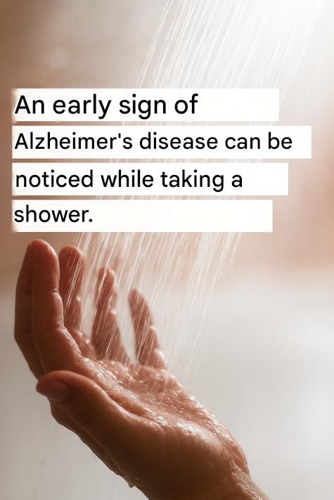 An Early Sign of Alzheimer’s Disease Can Be Noticed While Taking a Shower: What Should You Look Out For?