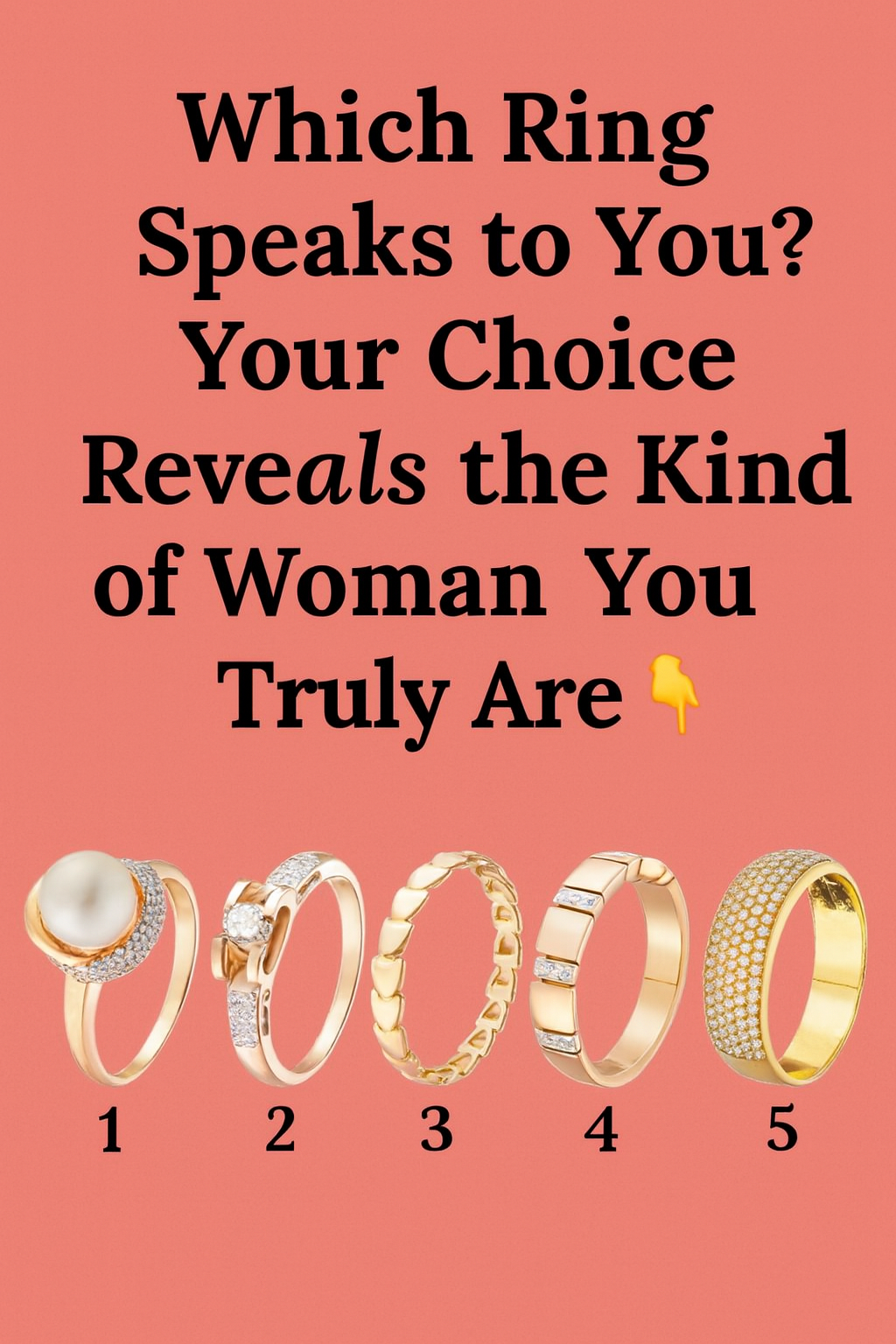 Pick a Ring and Discover the Kind of Woman You Truly Are