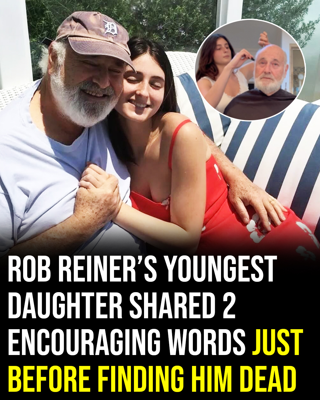 Rob Reiners daughter shared two encouraging words just hours before finding him dead!
