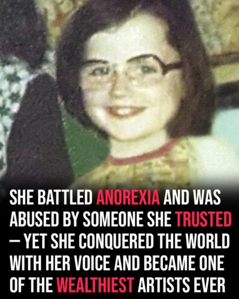 She battled anorexia and was abused by someone she trusted, Yet she conquered the world with her voice and became one of the wealthiest artists ever