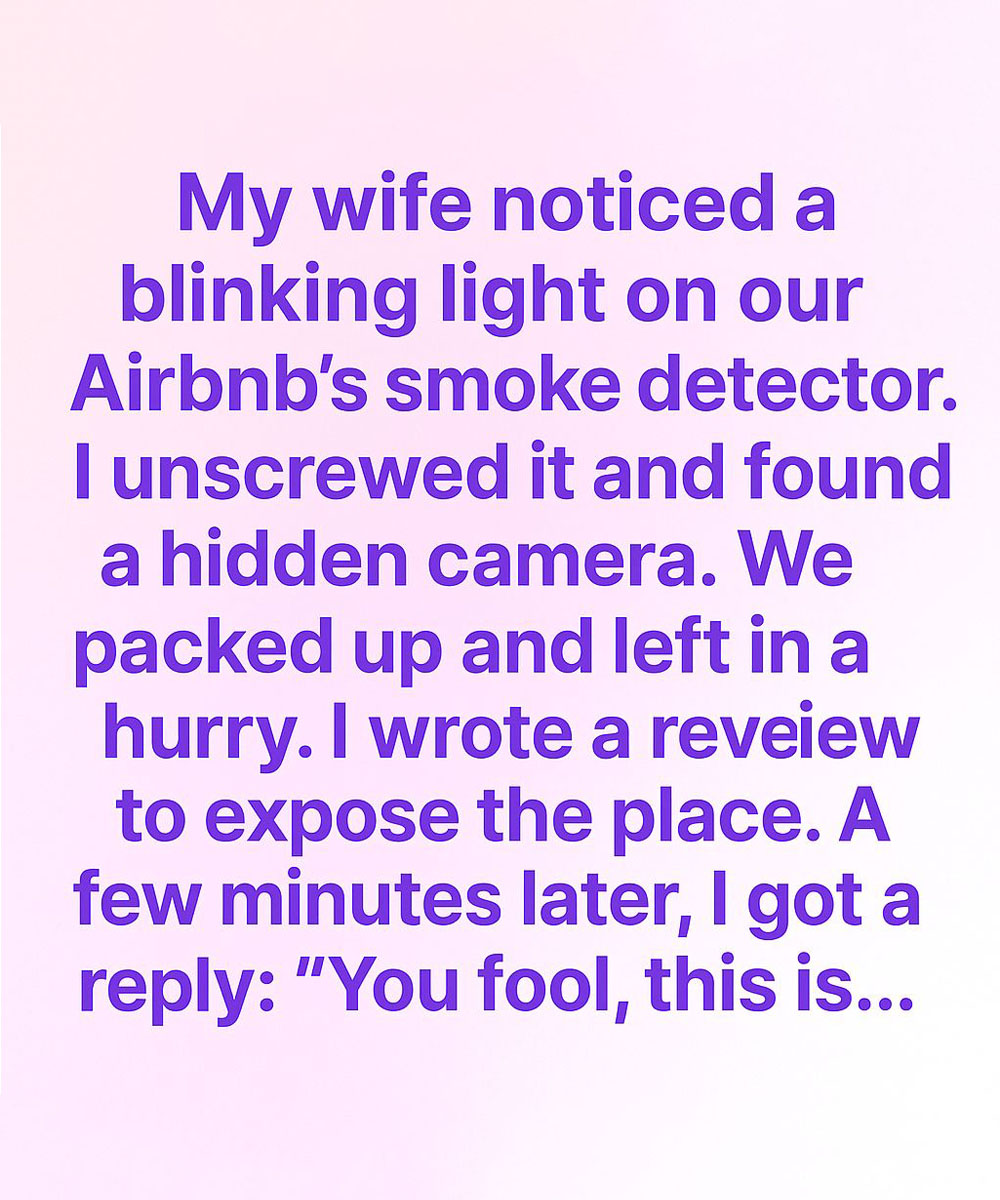 My Wife Noticed A Blinking Light On Our Airbnb’s Smoke Detector—Then A Message Changed Everything